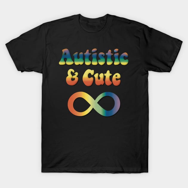 Autistic & Cute T-Shirt by SubtleSplit